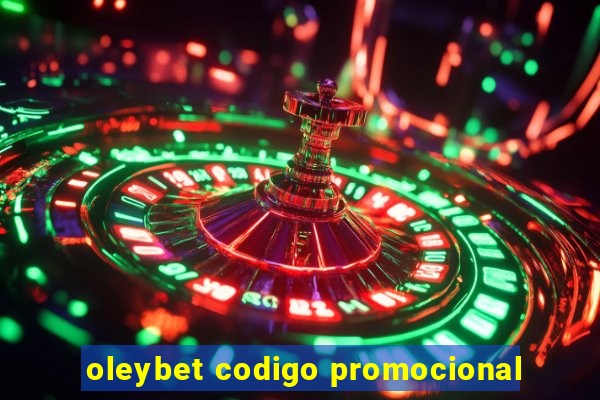 oleybet codigo promocional